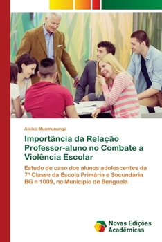 Paperback Importância da Relação Professor-aluno no Combate a Violência Escolar [Portuguese] Book