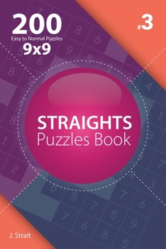 Paperback Straights - 200 Easy to Normal Puzzles 9x9 (Volume 3) Book