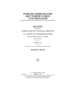 Paperback Systemic risk: examining regulators' ability to respond to threats to the financial system Book