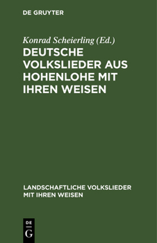 Hardcover Deutsche Volkslieder aus Hohenlohe mit ihren Weisen [German] Book