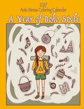 Paperback 2017 Anti-Stress Coloring Calendar: A Year of Boho Style Book