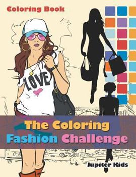 Paperback The Coloring Fashion Challenge Coloring Book