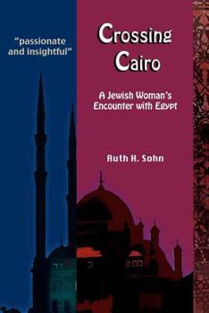 Paperback Crossing Cairo: A Jewish Woman's Encounter with Egypt Book