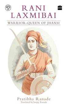 Paperback Rani Laxmibai: Warrior-Queen of Jhansi Book