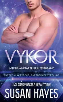Vykor: Interplanetarer Brautversand (Intergalaktische Partnervermittlung)