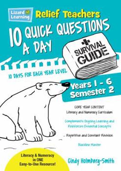 Paperback Lizard Learning Relief Teachers 10 Quick Questions a Day - A Survival Guide: Semester 2 Book