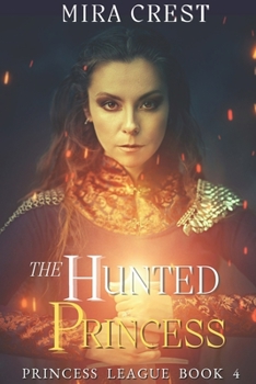 Paperback The Hunted Princess: Princess League Series Book