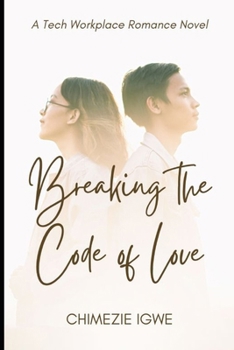 Paperback Breaking the Code of Love: A Tech Workplace Romance Novel Book