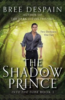 The Shadow Prince - Book #1 of the Into the Dark