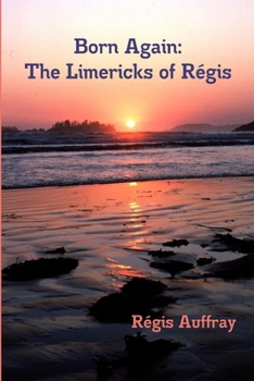 Paperback Born Again: The Limericks of Régis Book