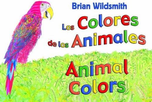 Board book Los colores de los animales / Animal Colors (Spanish and English Edition) Book