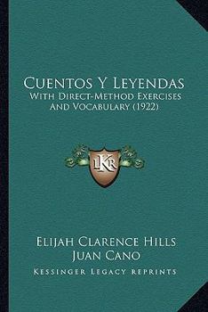 Paperback Cuentos Y Leyendas: With Direct-Method Exercises And Vocabulary (1922) Book