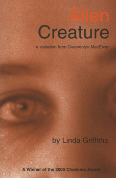 Paperback Alien Creature: A Visitation from Gwendolyn Macewa Book