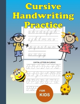 Paperback Cursive Handwriting Practice: For Kids: Workbook to learn how to write cursive upper and lower case alphabets, easy to understand, offers a great foun Book