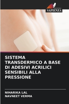 SISTEMA TRANSDERMICO A BASE DI ADESIVI ACRILICI SENSIBILI ALLA PRESSIONE