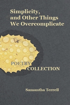 Paperback Simplicity, and Other Things We Overcomplicate Book