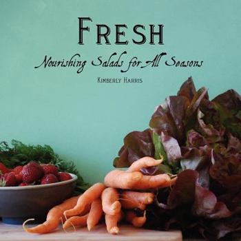 Paperback Fresh: Nourishing Salads for All Seasons Book