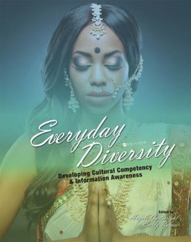 Paperback Everyday Diversity: Developing Cultural Competency and Information Awareness Book