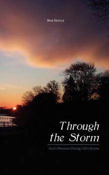 Paperback Through the Storm: God's Presence During Life's Storms Book