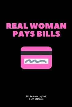 REAL WOMAN PAYS BILLS: Monthly Budget Workbook  Planner for women Expense Finance Budget By A Year Monthly Weekly & Daily Bill