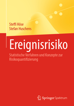 Paperback Ereignisrisiko: Statistische Verfahren Und Konzepte Zur Risikoquantifizierung [German] Book