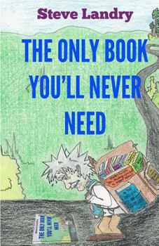 Paperback The Only Book You'll Never Need: An Insider's Look at Everything You Never Needed to Know Book