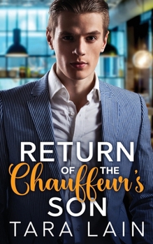 Paperback Return of the Chauffeur's Son: A Love Triangle, Choosing the Wrong Brother, Culinary, MM Romance Book