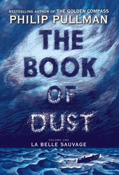 Hardcover The Book of Dust: La Belle Sauvage (Book of Dust, Volume 1) Book