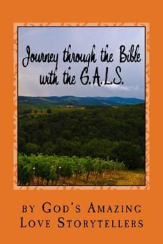 Paperback Journey through the Bible with the G.A.L.S.: Volume 1: Old Testament Book