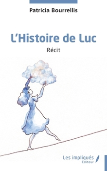 Paperback L'Histoire de Luc [French] Book