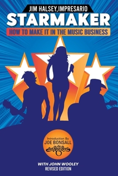 Paperback Starmaker: HOW TO MAKE IT IN THE MUSIC BUSINESS 2nd Edition Book