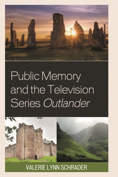 Hardcover Public Memory and the Television Series Outlander Book