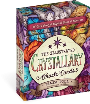 Cards The Illustrated Crystallary Oracle Cards: 36-Card Deck of Magical Gems & Minerals Book