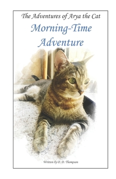 Paperback The Adventures of Arya the Cat: Morning-Time Adventure Book