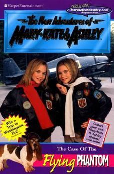 The Case of the Flying Phantom - Book #18 of the New Adventures of Mary-Kate and Ashley
