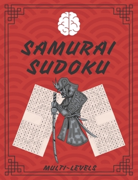 Paperback Samurai Sudoku: Samurai Sudoku Multi-levels Challenging for Sudoku Lovers, Sudoku Relax and Solve, Large Print Sudoku Puzzle Books for Book