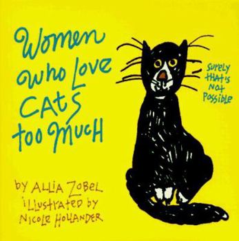 Paperback Women Who Love Cats Too Much Book