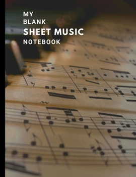 Paperback My Blank Sheet Music Notebook: Manuscript paper for songwriters to notate brilliant compositions. Book