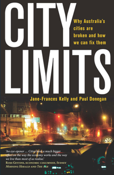 Paperback City Limits: Why Australia's Cities Are Broken and How We Can Fix Them Book