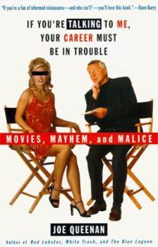 Paperback If You're Talking to Me, Your Career Must Be in Trouble: Movies, Mayhem, and Malice Book