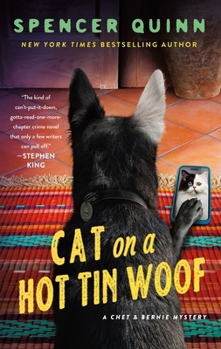 Cat on a Hot Tin Woof: A Chet & Bernie Mystery