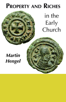 Paperback Property and Riches in the Early Church Book