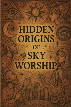 Paperback Hidden Origins of Sky Worship Book
