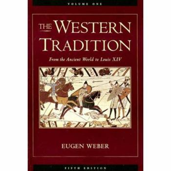 The Western Tradition: From the Ancient World to Louis XIV - Book #1 of the Western Tradition