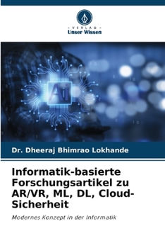 Informatik-basierte Forschungsartikel zu AR/VR, ML, DL, Cloud-Sicherheit (German Edition)