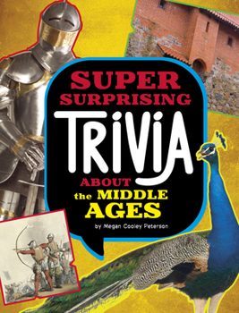 Paperback Super Surprising Trivia about the Middle Ages Book