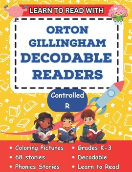Learn to Read with Orton Gillingham Decodable Readers: Orton Gillingham Coloring Book Phonics Readers for Kindergarten, First Grade, Second Grade and ... Decodable Readers and Decodable Books)