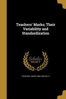 Paperback Teachers' Marks; Their Variability and Standardization Book