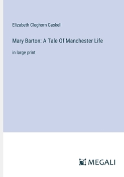 Paperback Mary Barton: A Tale Of Manchester Life: in large print Book