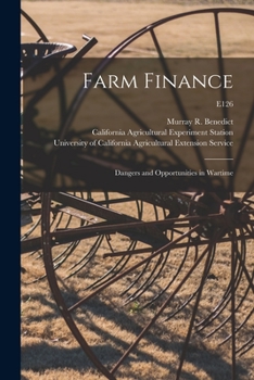 Paperback Farm Finance: Dangers and Opportunities in Wartime; E126 Book